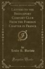 Image for Letters to the Bridgeport Comfort Club from the Foreign Chapter in France (Classic Reprint)