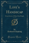 Image for Life&#39;s Handicap, Vol. 2 of 2