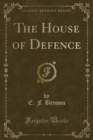 Image for The House of Defence (Classic Reprint)