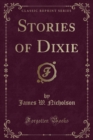 Image for Stories of Dixie (Classic Reprint)