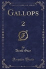 Image for Gallops 2 (Classic Reprint)