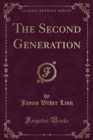 Image for The Second Generation (Classic Reprint)