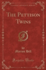 Image for The Pettison Twins (Classic Reprint)