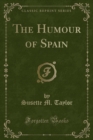 Image for The Humour of Spain (Classic Reprint)