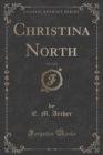 Image for Christina North, Vol. 2 of 2 (Classic Reprint)