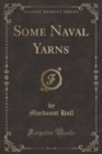 Image for Some Naval Yarns (Classic Reprint)