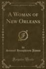 Image for A Woman of New Orleans (Classic Reprint)