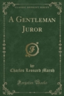 Image for A Gentleman Juror (Classic Reprint)