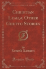 Image for Christian Leah,&amp; Other Ghetto Stories (Classic Reprint)