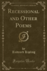 Image for Recessional and Other Poems (Classic Reprint)