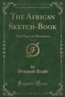 Image for The African Sketch-Book, Vol. 2 of 2
