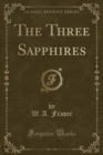 Image for The Three Sapphires (Classic Reprint)