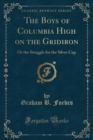 Image for The Boys of Columbia High on the Gridiron