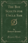 Image for The Boy Scouts for Uncle Sam (Classic Reprint)