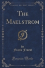 Image for The Maelstrom (Classic Reprint)