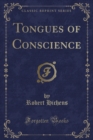 Image for Tongues of Conscience (Classic Reprint)