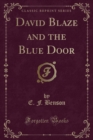 Image for David Blaze and the Blue Door (Classic Reprint)