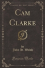 Image for CAM Clarke (Classic Reprint)