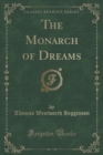 Image for The Monarch of Dreams (Classic Reprint)