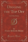 Image for Digging the Top Off