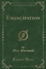 Image for Emancipation (Classic Reprint)