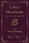 Image for Life&#39;s Handicap, Vol. 1 of 2