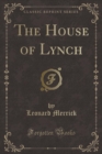 Image for The House of Lynch (Classic Reprint)