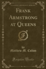 Image for Frank Armstrong at Queens (Classic Reprint)