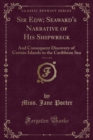 Image for Sir Edw; Seaward&#39;s Narrative of His Shipwreck, Vol. 1 of 2