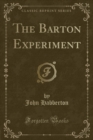 Image for The Barton Experiment (Classic Reprint)