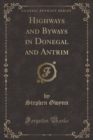 Image for Highways and Byways in Donegal and Antrim (Classic Reprint)