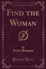 Image for Find the Woman (Classic Reprint)