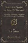 Image for Complete Works of Lyof N. Tolstoi, Vol. 7