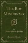 Image for The Boy Missionary (Classic Reprint)