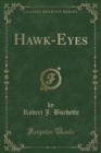 Image for Hawk-Eyes (Classic Reprint)