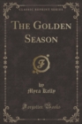 Image for The Golden Season (Classic Reprint)