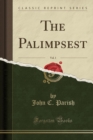 Image for The Palimpsest, Vol. 1 (Classic Reprint)