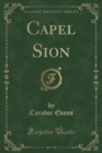 Image for Capel Sion (Classic Reprint)