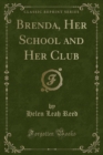 Image for Brenda, Her School and Her Club (Classic Reprint)