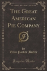 Image for The Great American Pie Company (Classic Reprint)