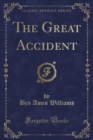Image for The Great Accident (Classic Reprint)