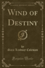 Image for Wind of Destiny (Classic Reprint)