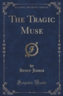 Image for The Tragic Muse (Classic Reprint)