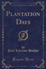 Image for Plantation Days (Classic Reprint)