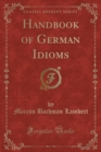 Image for Handbook of German Idioms (Classic Reprint)