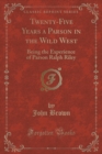 Image for Twenty-Five Years a Parson in the Wild West