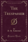 Image for The Trespasser (Classic Reprint)