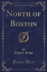 Image for North of Boston (Classic Reprint)