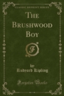 Image for The Brushwood Boy (Classic Reprint)