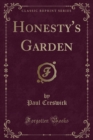 Image for Honesty&#39;s Garden (Classic Reprint)